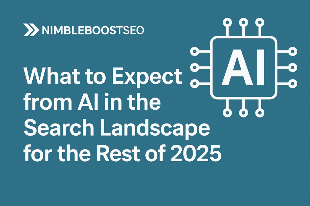 What to Expect from AI in the Search Landscape for the Rest of&nbsp;2025